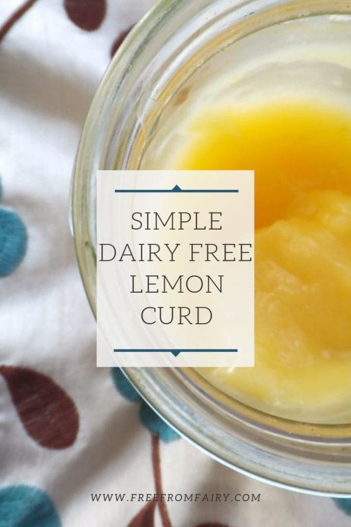 A simple dairy free lemon curd made with just four ingredients. #dairyfreelemoncurd #lemoncurd #lemoncurdrecipe #freefromfairy