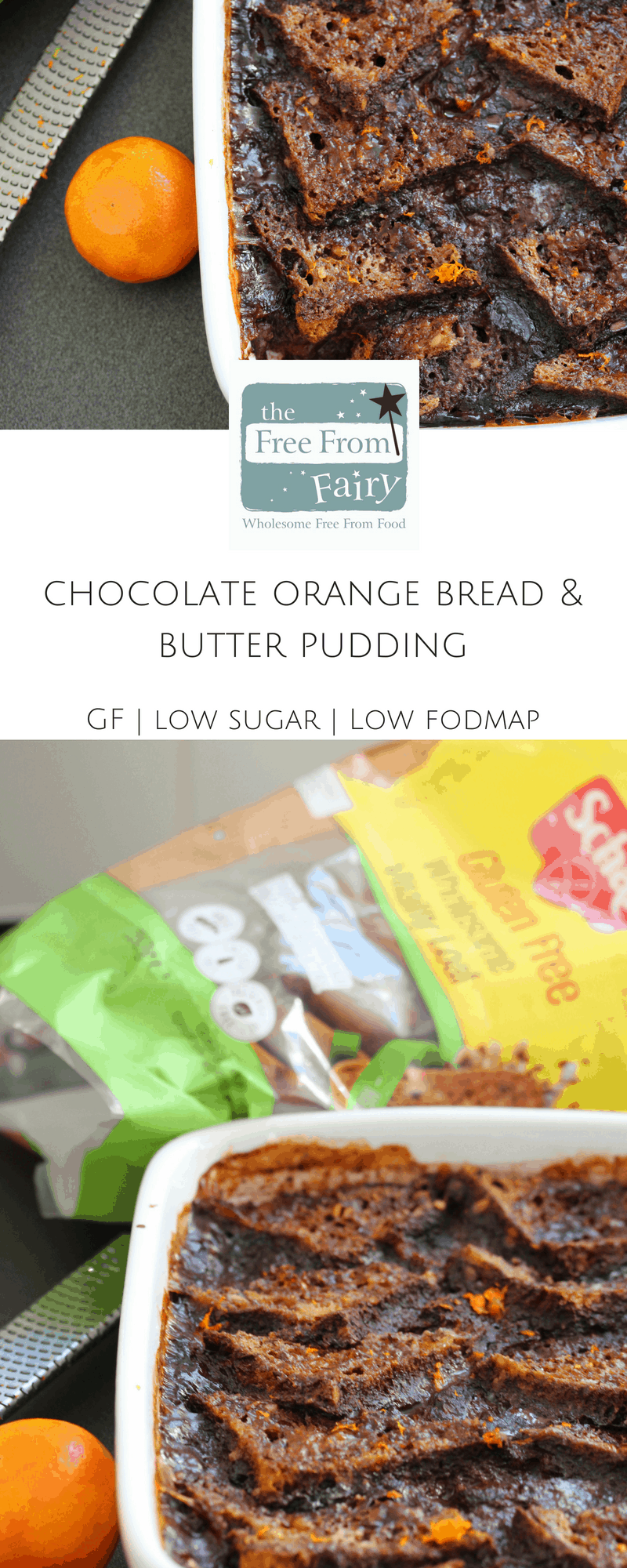 Chocolate Orange Gluten Free Bread And Butter Pudding Low Fodmap The Free From Fairy